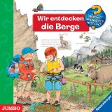  - Wir entdecken die Berge (Wieso? Weshalb? Warum?)