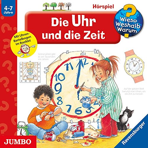 - Die Uhr und die Zeit: Wieso? Weshalb? Warum?