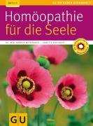  - Homöopathie für die Seele (GU Ratgeber Gesundheit)