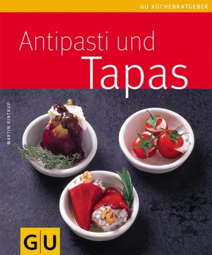  - Antipasti & Tapas (GU Küchenratgeber Relaunch 2006)