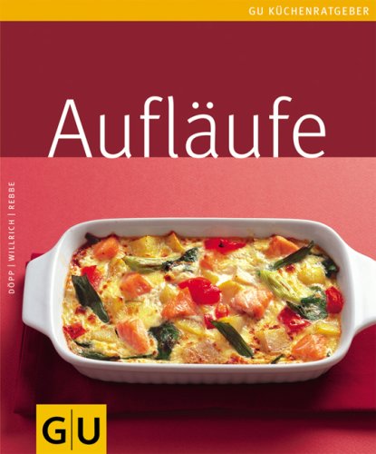 - Aufläufe (GU Küchenratgeber Relaunch 2006)