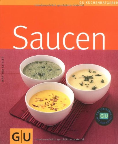 - Saucen: GU Küchenratgeber (GU Küchenratgeber Relaunch 2006)