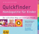  - Quickfinder Kinderkrankheiten: Der schnellste Weg zur richtigen Behandlung (GU Quickfinder P&F)