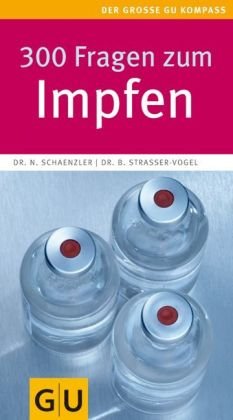  - 300 Fragen zum Impfen (Große GU Kompasse)