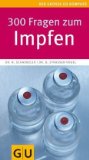  - Impfen Pro & Contra: Das Handbuch für die individuelle Impfentscheidung