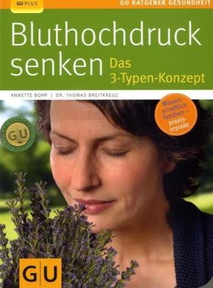  - Bluthochdruck senken: Das 3-Typen-Konzept (GU Ratgeber Gesundheit)