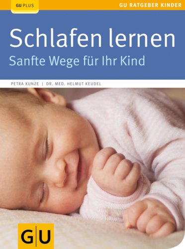  - Schlafen lernen (GU Ratgeber Kinder)