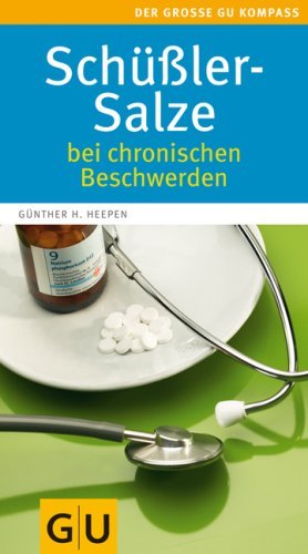  - Schüßler-Salze bei chronischen Beschwerden (Große GU Kompasse)