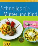 Cramm, Dagmar von - Kochen für Kleinkinder (GU Küchenratgeber Relaunch 2006)