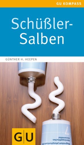 - Schüßler-Salben (GU Gesundheits-Kompasse)
