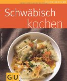  - Die schwäbische Küche: Regionale Spezialiäten