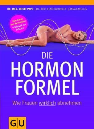 - Die Hormonformel: Wie Frauen wirklich abnehmen (GU Spezial)