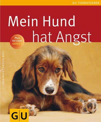 Mack, Anja / Wolf, Kirsten - Mein Hund hat Angst 