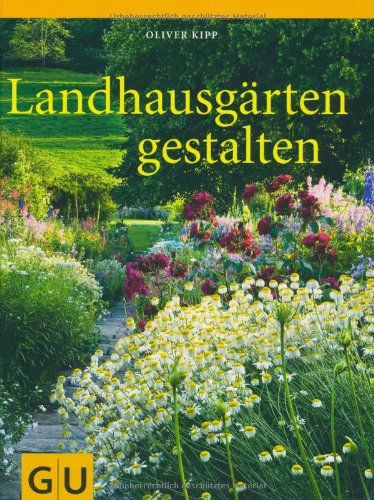  - Landhausgärten gestalten (GU Garten Extra)