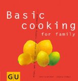  - Quick Basics: Alles, was man braucht, um ganz schnell etwas Gutes zu kochen (GU Basic cooking)