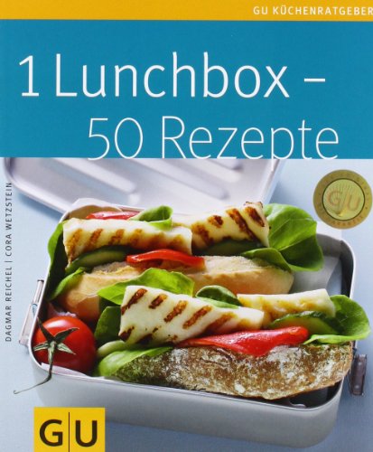  - 1 Lunchbox - 50 Rezepte: (GU Küchenratgeber Relaunch 2006)
