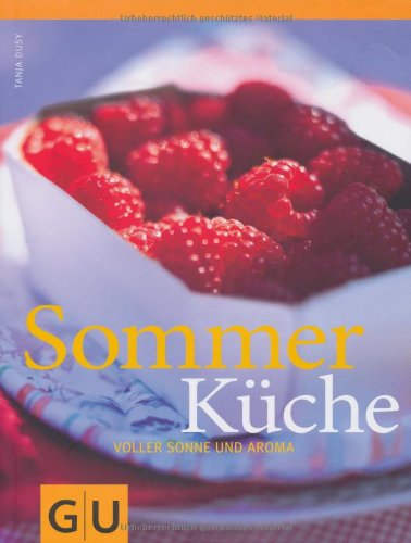 - Sommerküche: voller Sonne und Aroma (Themenkochbuch)