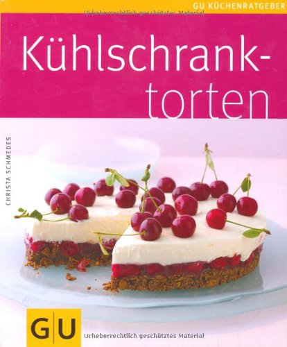  - Kühlschranktorten (GU Küchenratgeber Relaunch 2006)