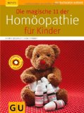  - Die magische 11 der Homöopathie (GU Ratgeber Gesundheit)