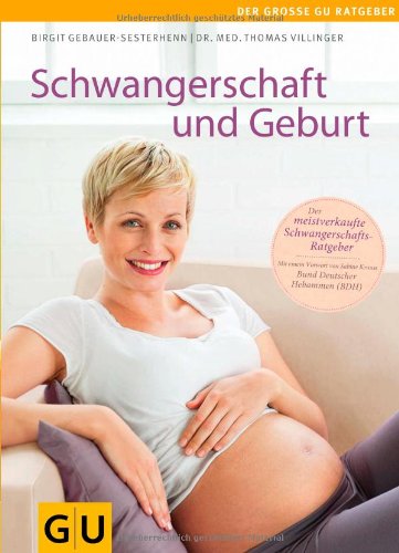  - Schwangerschaft und Geburt (GU Gr. Ratgeber Partnerschaft & Familie)