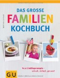  - Das große GU Familienkochbuch: Frische Jahreszeitenküche aus dem Supermarkt - schnell, einfach, preiswert