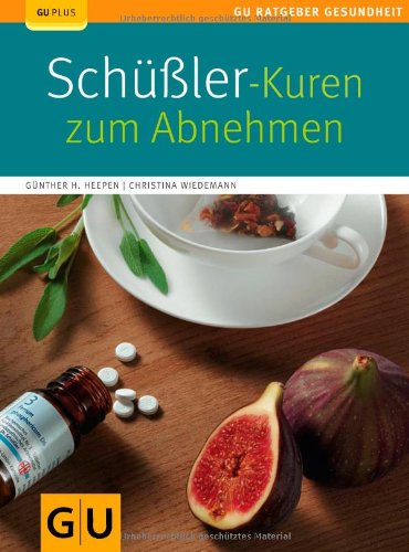  - Schüßler-Kuren zum Abnehmen (GU Ratgeber Gesundheit)