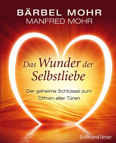 - Das Wunder der Selbstliebe: Der geheime Schlüssel zum Öffnen aller Türen (Einzeltitel)