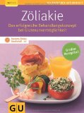  - Richtig einkaufen Glutenfrei: Für Sie bewertet: Über 600 Lebensmittel bei Zöliakie
