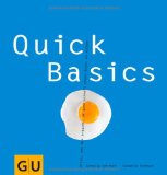  - Sweet Basics: Alles, was man braucht, um sich den Alltag locker zu versüßen... GU Basic cooking