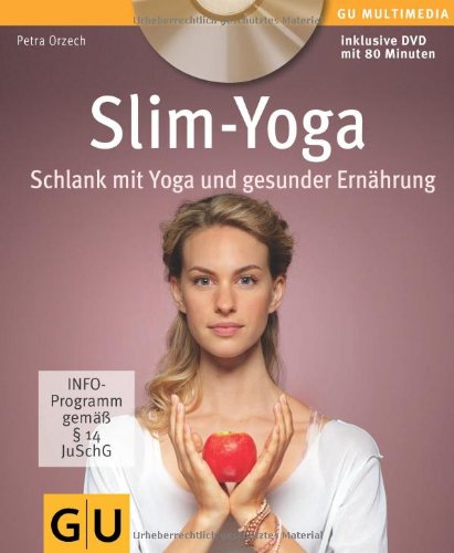 - Slim-Yoga mit DVD: Schlank mit Yoga und gesunder Ernährung (GU Multimedia)