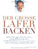  - Die Welt in Lafers Küche: 70 internationale Klassiker und ihre kreativen Variationen. Mit Schritt-für-Schritt-Anleitungen zum leichten Nachkochen. (Einzeltitel)