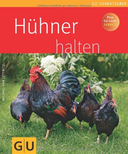  - Hühner halten (GU Tierratgeber)