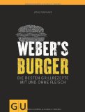 Purviance, Jamie - Weber's Classics: Die besten Originalrezepte der Grill-Pioniere (GU Weber Grillen)