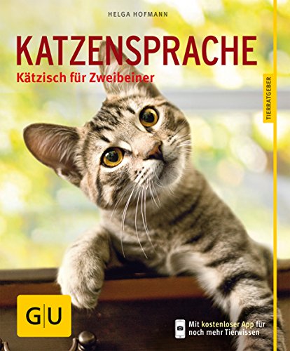  - Katzensprache: Kätzisch für Zweibeiner