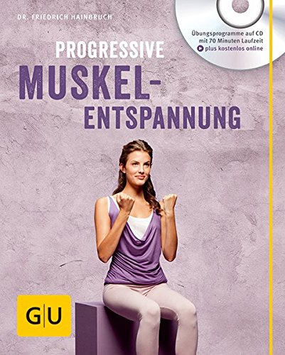 - Progressive Muskelentspannung (mit Audio CD) (GU Multimedia)