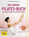  - Das Pilates-Lehrbuch: Matten- und Geräteübungen für Prävention und Rehabilitation