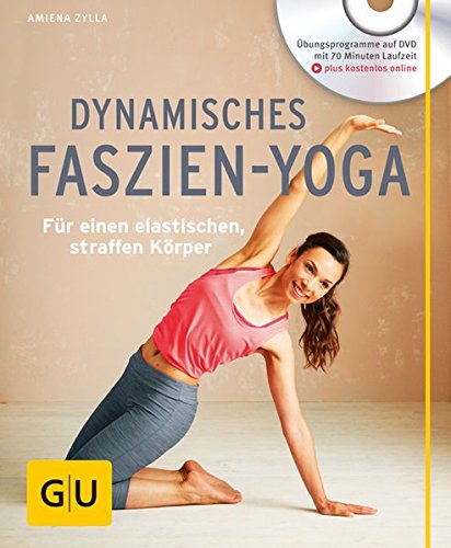 - Dynamisches Faszien-Yoga (mit DVD): Für einen elastischen, straffen Körper (GU Multimedia)