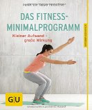  - Das Muskel-Workout: Über 100 hocheffiziente Übungen ohne Geräte (GU Einzeltitel Gesundheit/Fitness/Alternativheilkunde)