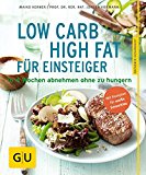 Faerber, Jane - Low Carb High Fat: Schlank & glücklich ohne Kalorienzählen