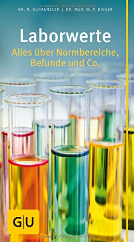 - Laborwerte: Alles über Normbereiche, Befunde und Co. (Große GU Kompasse)