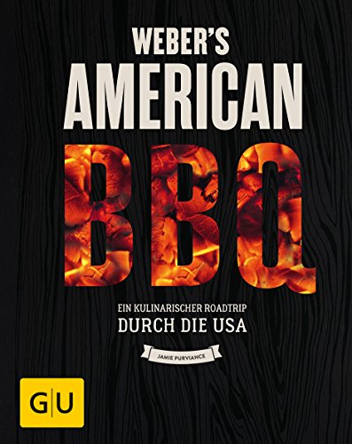  - Weber’s American BBQ: Ein kulinarischer Roadtrip durch die USA (GU Weber's Grillen)