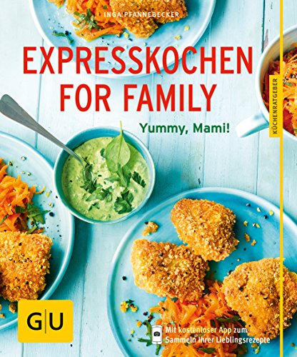 - Expresskochen for Family: Schmeckt gut, Mami! (GU KüchenRatgeber)