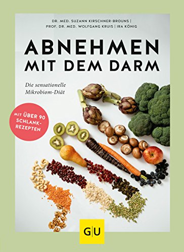 Kirschner-Brouns, Suzann - Abnehmen mit dem Darm: Die sensationelle Mikrobiom-Diät (GU Einzeltitel Gesunde Ernährung)