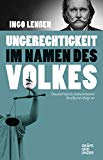 Lenßen, Ingo - Ungerechtigkeit im Namen des Volkes