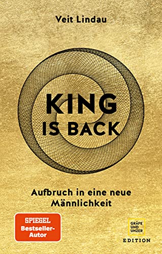 Lindau, Veit - King is back: Aufbruch in eine neue Männlichkeit