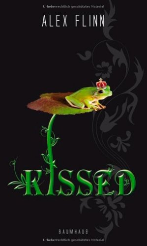 - Kissed