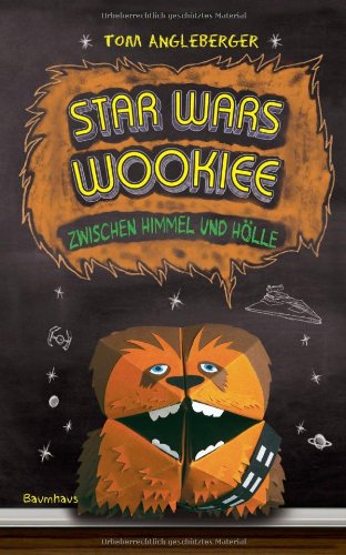 - Star Wars Wookiee - Zwischen Himmel und Hölle: Band 3. Ein Origami-Yoda-Roman