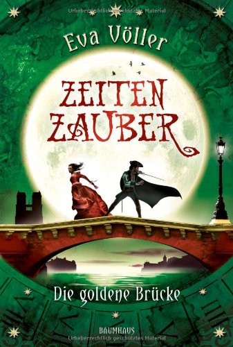 - Zeitenzauber - Die goldene Brücke: Band 2