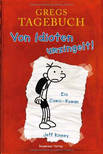 Kinney, Jeff - Gregs Tagebuch: Von Idioten umzingelt! Ein Comic-Roman