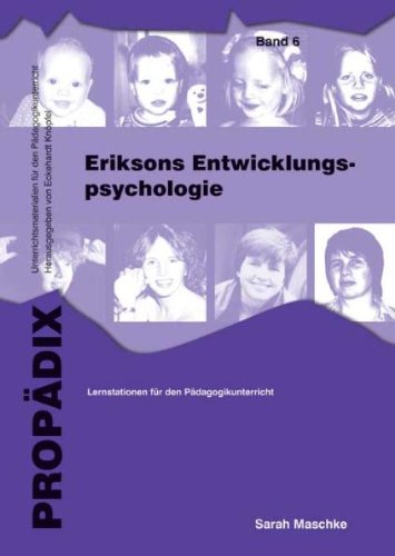 - Eriksons Entwicklungspsychologie: Lernstationen für den Pädagogikunterricht. Lehrer- und Schülerteil zusammen. 8seitiges Lehrerheft + Spiralband